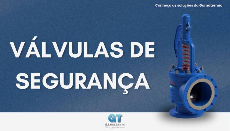 Válvulas de segurança: proteção indispensável em sistemas industriais