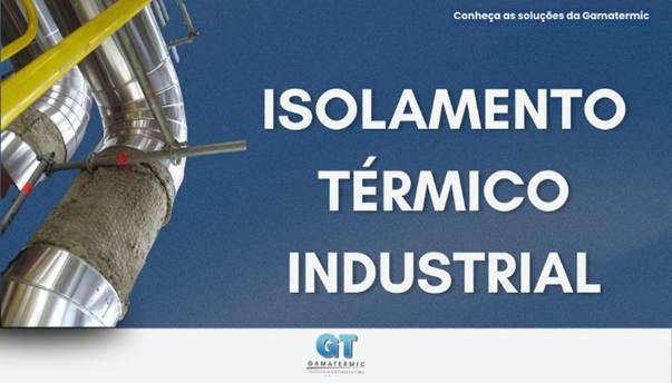Isolamento térmico industrial: eficiência, segurança e economia energética