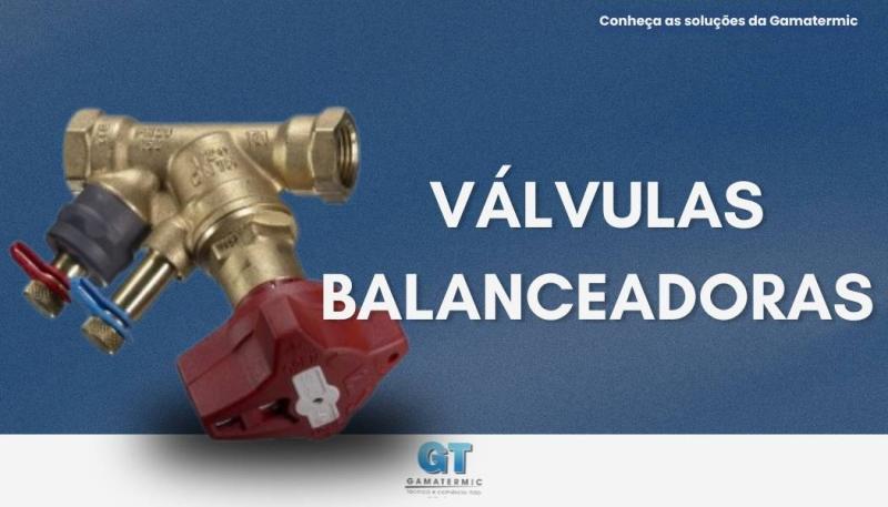 Válvulas Balanceadoras: O Segredo para a Eficiência e o Conforto Térmico